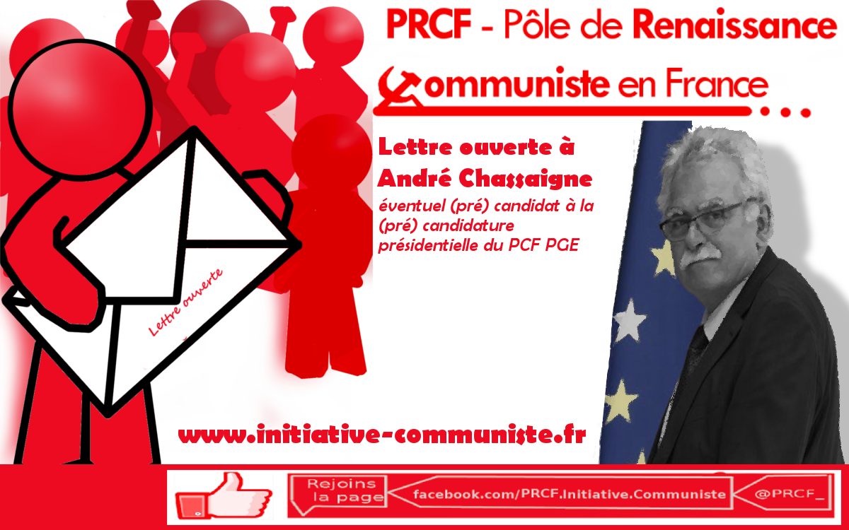 Lettre ouverte à André Chassaigne, éventuel (pré) candidat à la (pré) candidature présidentielle du PCF PGE