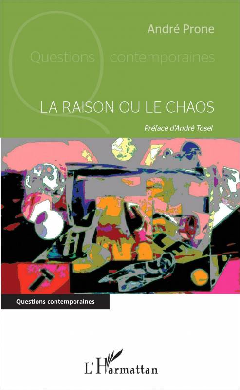 La raison ou le chaos – un livre d&rsquo;André Prone