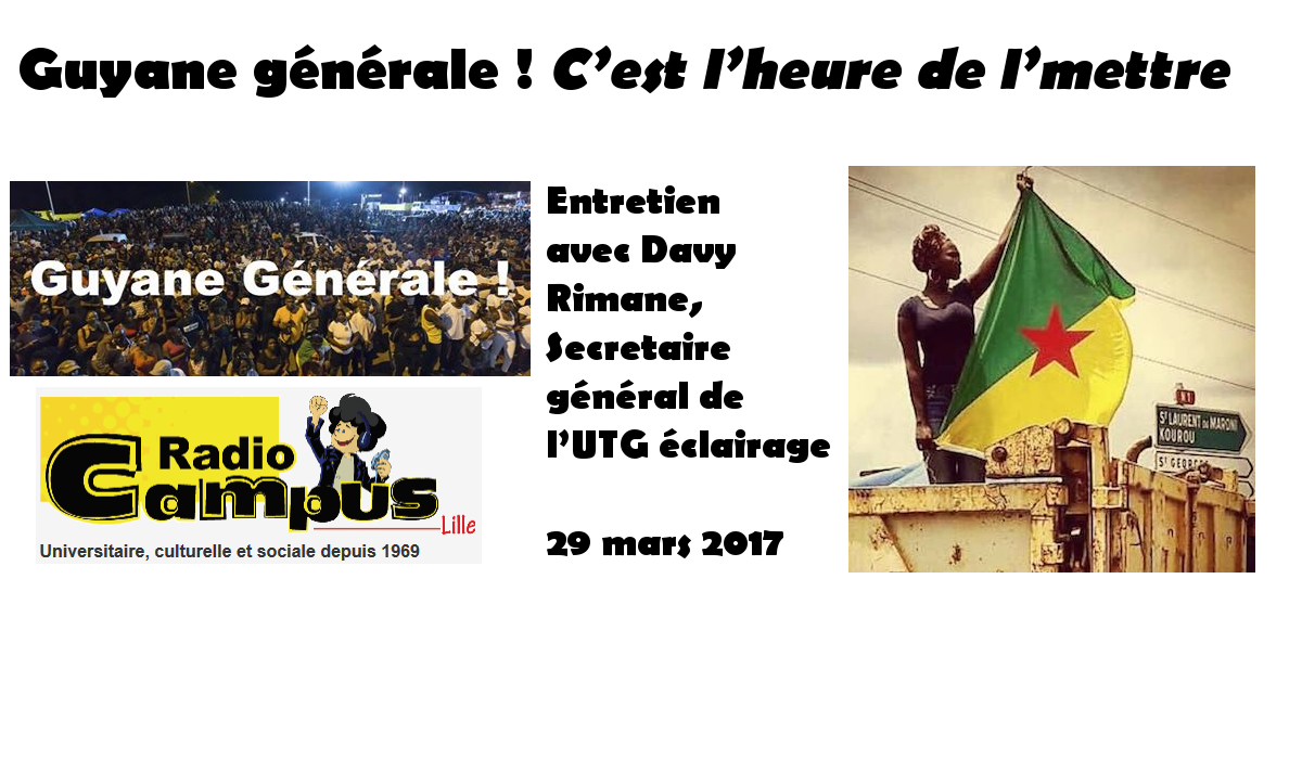 Grève générale en Guyane : interview de Davy Rimane secrétaire général de l&rsquo;UTG par Radio Campus Lille