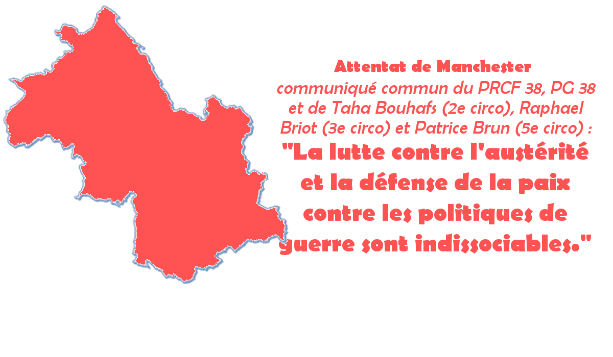 Attentat de Manchester : « La lutte contre l&rsquo;austérité et la défense de la paix contre les politiques de guerre sont indissociables. »