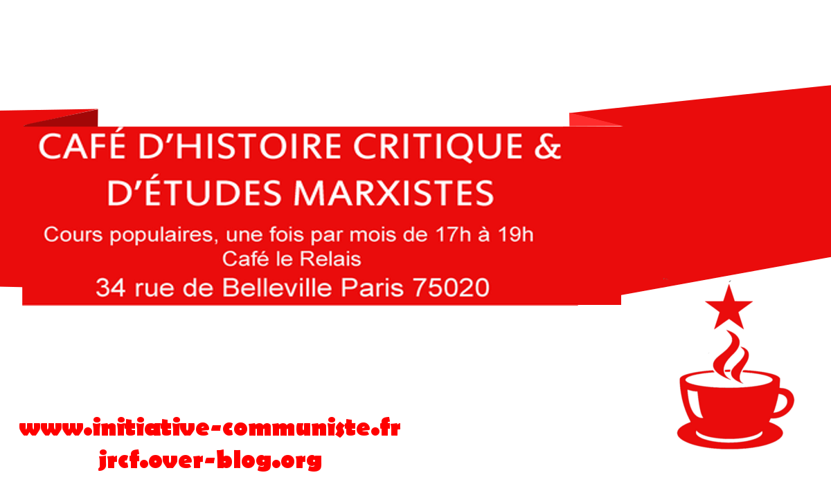 Ne manquez pas les cafés d&rsquo;histoire critique et d&rsquo;études marxistes [à partir du 23 sept. 17 – PARIS]