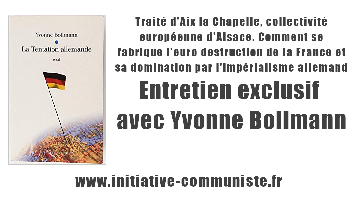 Traité d&rsquo;Aix la Chapelle, Europe allemande, euro démolition de la France : entretien exclusif avec Yvonne Bollmann !