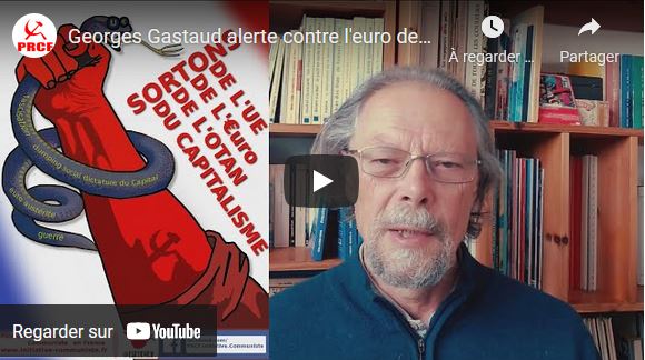 Alerte contre l&rsquo;euro destruction de la France et ses dangers pour les travailleurs #vidéo #GeorgesGastaud #1/3
