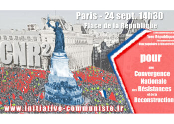 230e anniversaire de la 1ere République, 30e anniversaire du Non populaire à Maastricht : l&rsquo;appel au rassemblement pour une Convergence Nationale des Résistances et de la Reconstruction [Paris – 24 sept. 14h30 Place de la République]