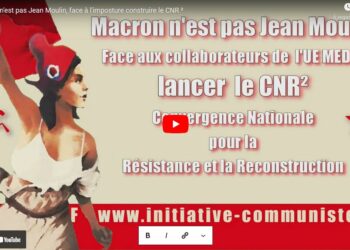 Dénoncer l&rsquo;imposture du conseil national de la « refondation » de Macron, lancer une vraie Convergence Nationale de la Résistance et de la Reconstruction #CNR #CNR²