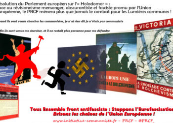 Résolution du Parlement européen sur l’« Holodomor » : Face au révisionnisme mensonger, obscurantiste et fasciste promu par l’Union européenne, le PRCF mènera plus que jamais le combat pour les Lumières communes !