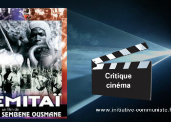RETOUR SUR EMITAÏ D&rsquo;OUSMANE SEMBENE
