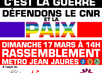 Manifestation le 17 mars : L&rsquo;UE OTAN c&rsquo;est la guerre, défendons le CNR et la PAIX