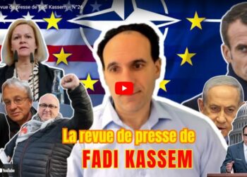La revue de presse de Fadi Kassem – N°26 [ #actu #LRVP #PRCF ]