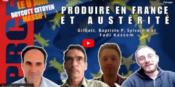 Produire en France et austérité : la parole à trois syndicalistes ouvriers  [ #electionseuropeennes #Boycott9Juin #Européennes2023 #Frexit progressiste ]