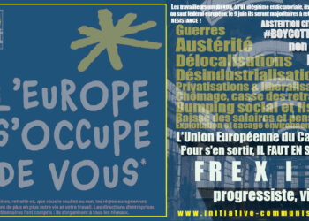 Ouvriers, travailleurs et salariés, l&rsquo;Europe va « s&rsquo;occuper de vous ! » [#Boycott9Juin #Européennes2024 #Frexit progressiste]