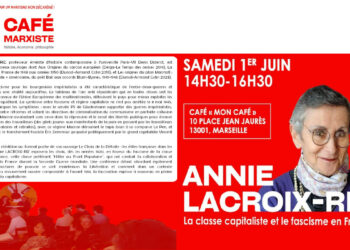 1er juin la classe capitaliste et le capitalisme en France : conférence débat d&rsquo;Annie Lacroix-Riz [ @cafe_marxiste #Marseille #Antifacisme ]