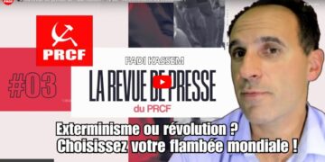 Exterminisme ou Révolution ? La revue de presse de Fadi Kassem – N°03