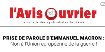 L&rsquo;avis ouvrier : répondre à Macron NON à l&rsquo;Union européenne de la guerre