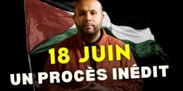Anasse Kazib, procès politique pour intimider en temps de propagande de guerre de l&rsquo;Axe USA UE OTAN.