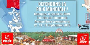 Les communistes à la Fête de l&rsquo;Humanité : le stand du PRCF, des JRCF à la  # Fetedelhuma 2025  [ 12 -14 sept.  #fetedelhumanite]