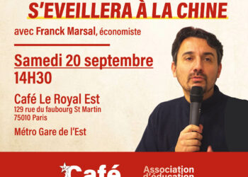 Quand la France s&rsquo;éveillera à la Chine – Conférence de Franck Marsal [ @Cafemarxiste – Paris 20 sept. 14h30 ]