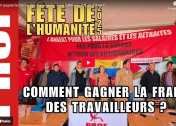 Ensemble, Fadi Kassem, Mathieu Bolle-Reddat, Berenger Cernon, Jean Michel Toulouse … explorent comment faire gagner la Frances des travailleurs face à Macron, l’UE et l’OTAN. [Fête de l’Humanité 2025