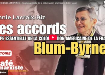 Café Marxiste : La colonisation américaine en France : la conférence d&rsquo;Annie Lacroix-Riz [vidéo]