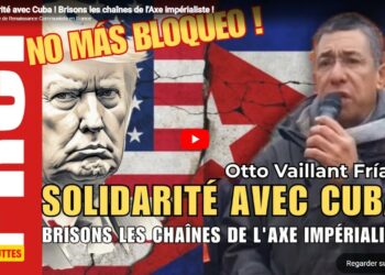 Solidarité avec Cuba : brisons les chaînes de l&rsquo;axe impérialiste – la prise de parole à Paris de Gilda Landini (PRCF), les informations de l&rsquo;ambassadeur Otto Vaillant Frias