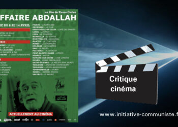 Cinéma : l&rsquo;affaire Abdallah