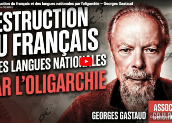 « Arrachage, substitution, basculement » : la destruction du français et des langues nationales par l&rsquo;oligarchie