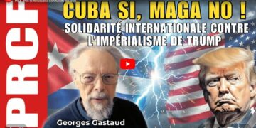 CUBA SI, MAGA NO ! Appel mondial de solidarité !