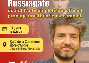 [13 juin – Paris] Quand l’anticomplotisme officiel propage une théorie du complot – avec Laurent Dauré [ @cafe_marxiste]
