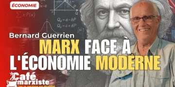 Vidéo – MARX FACE À l&rsquo;ÉCONOMIE MODERNE – avec Bernard Guerrien [Café marxiste]