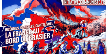 Incendies, canicules, capitalisme : la France au bord du brasier