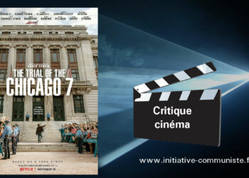 Chicago seven ou le totalitarisme américain : Les 7 de Chicago un film qui vous ouvre les yeux ! [cinéma]