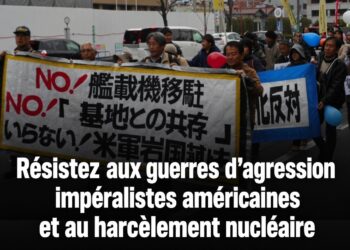 Résistez aux guerres d’agression impérialistes américaines et au harcèlement nucléaire ! la déclaration de l’ILPS