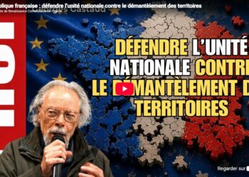 République française : défendre l’unité nationale contre le démantèlement des territoires