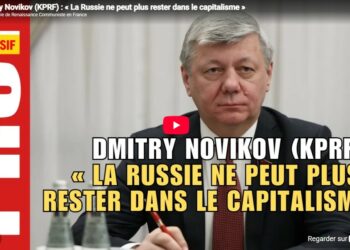 Danger pour la paix mondiale, menace pour la Russie, une solution le socialisme  [ L&rsquo;entretien exclusif complet avec Dmitry Noviko (KPRF) en vidéo, ses traductions multilingues ]