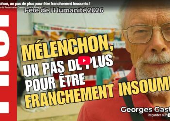 Fête de l&rsquo;Huma : Mélenchon, un pas de plus pour être franchement insoumis ! [ #Melenchon