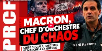 Macron chef d&rsquo;orchestre du chaos : crise sociale, fascisme et marche à la guerre – [Fadi Kassem – Vidéo]