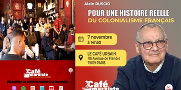 Pour une histoire réelle du colonialisme français – Alain Ruscio [ Café marxiste – Paris 7 novembre]